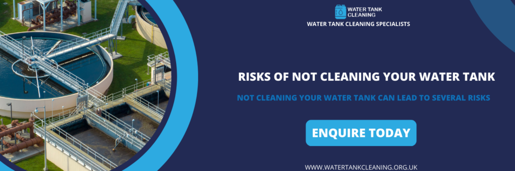 Risks of Not Cleaning your Water Tank